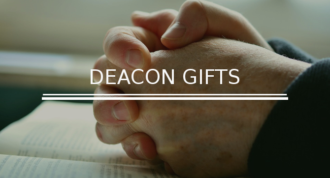 Deacon Gifts - Gifts for the diaconate that serves the church.